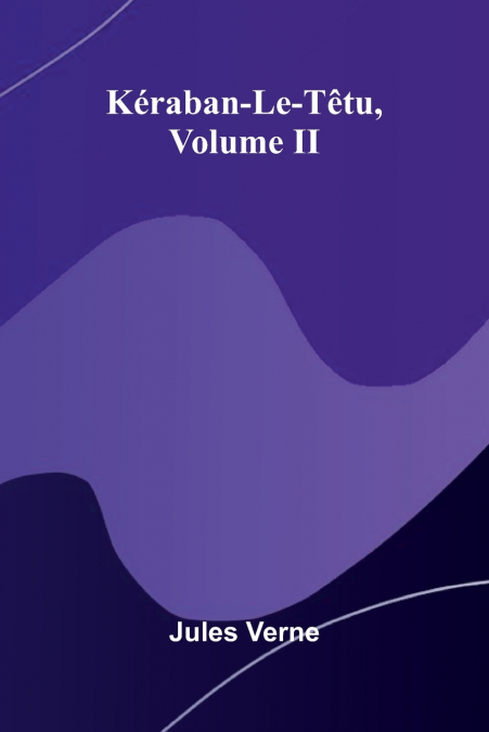 K raban-Le-T tu, Volume II