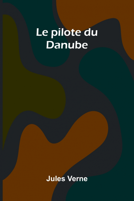 Le pilote du Danube