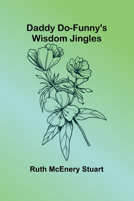 Daddy Do-Funny’S Wisdom Jingles