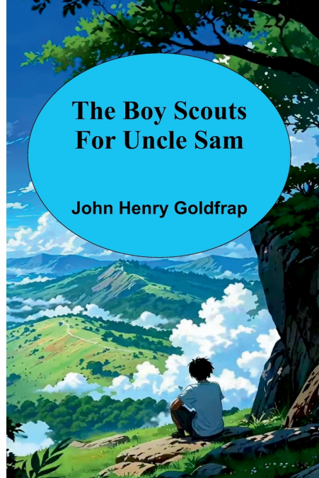 The Boy Scouts For Uncle Sam