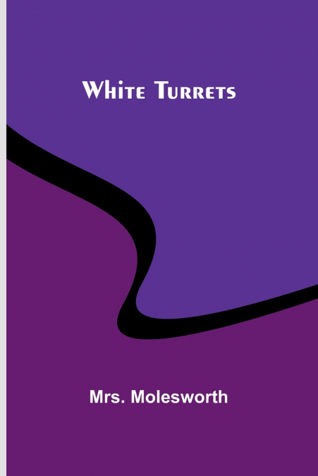 White Turrets