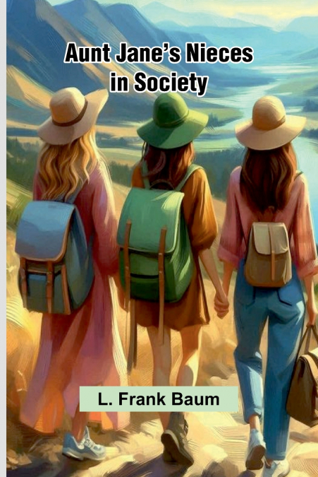 Aunt Jane’S Nieces In Society