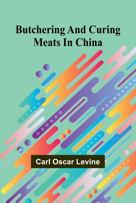 Butchering And Curing Meats In China