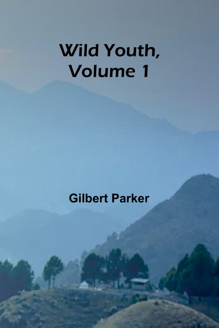 Wild Youth, Volume 1.