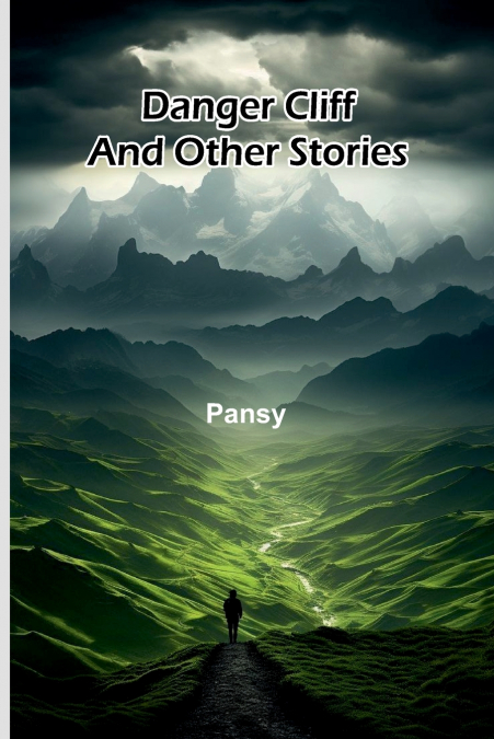 Danger Cliff, And Other Stories