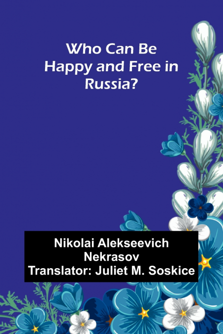 Who Can Be Happy and Free in Russia?