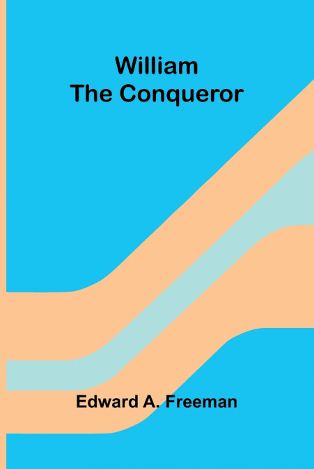 William the Conqueror