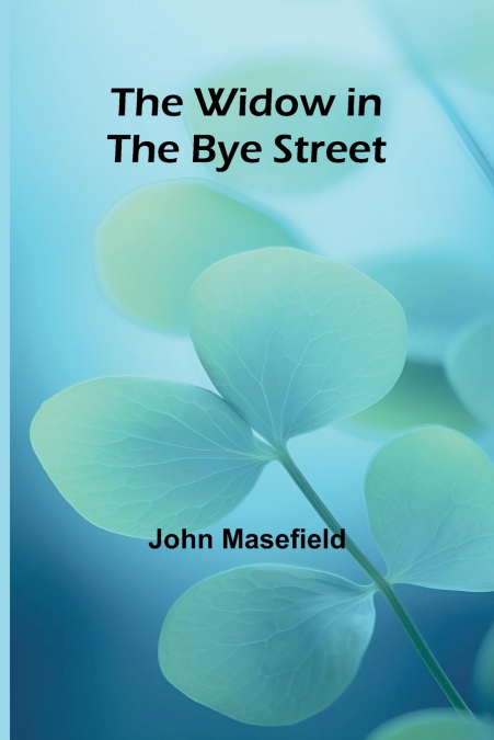 The Widow in the Bye Street
