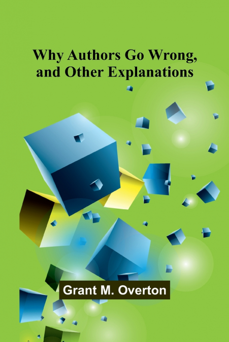 Why Authors Go Wrong, and Other Explanations