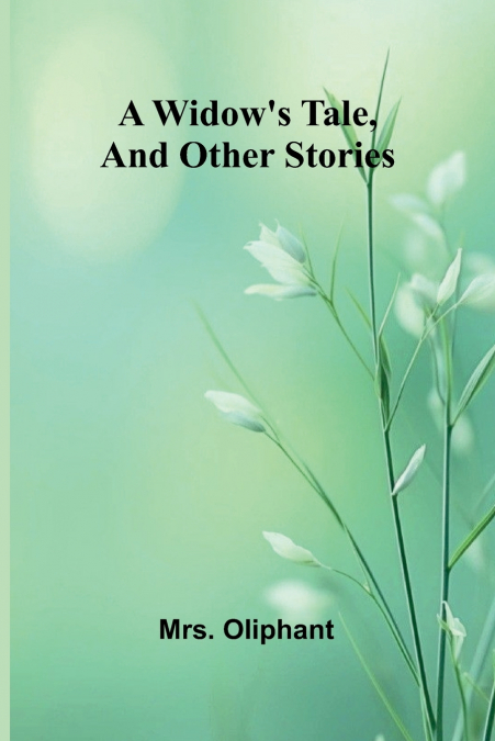 A Widow’s Tale, and Other Stories