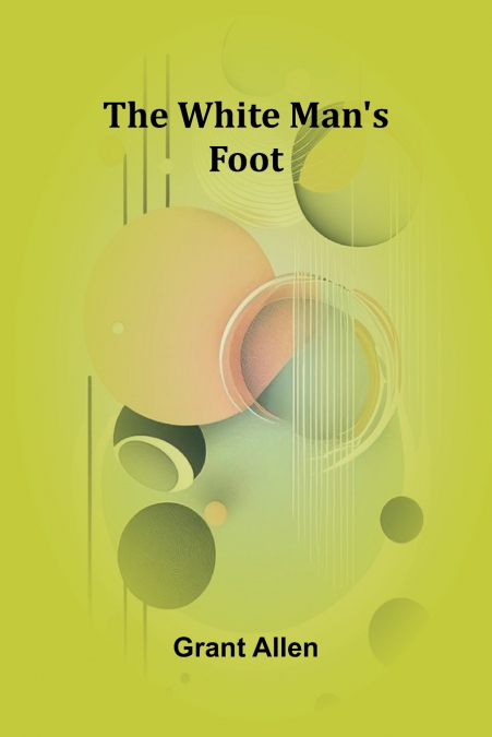 The White Man’s Foot