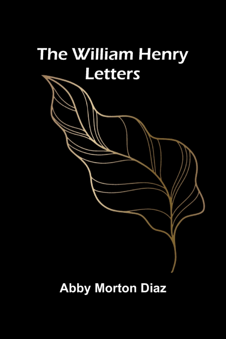 The William Henry Letters