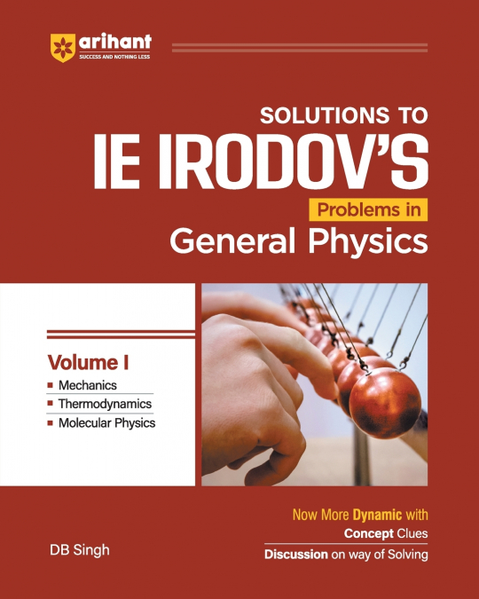 IE IRODOV’S Solutions to Problem in Genral Physics Volume I | DB Singh | English Medium