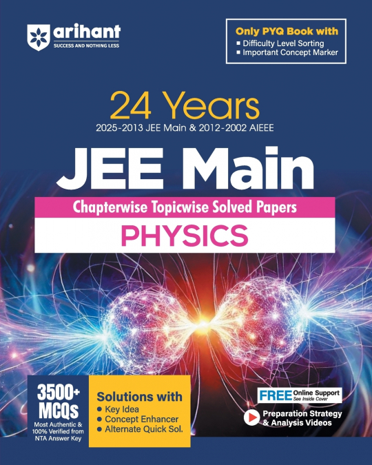 24 Years 2025-2013 JEE Main & 2012 -2002 AIEEE JEE Main Chapterwise Topicwise Solved Papers Physics 2025