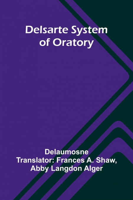 Delsarte System Of Oratory