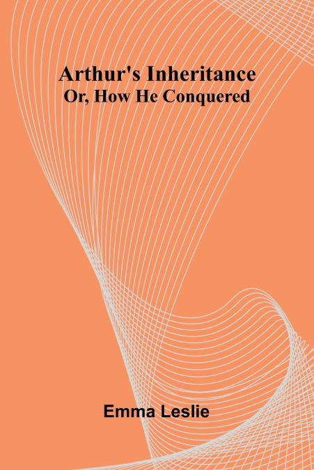 Arthur’S Inheritance