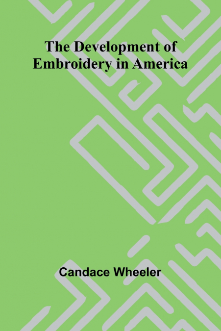 The Development Of Embroidery In America