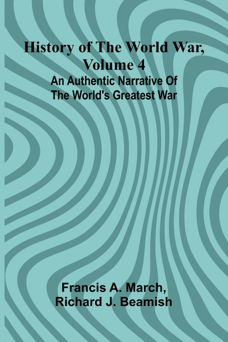 History of the World War, Volume 4