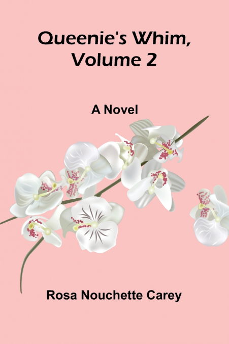 Queenie’s whim, Volume 2
