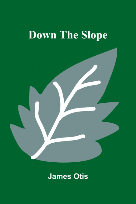 Down the Slope