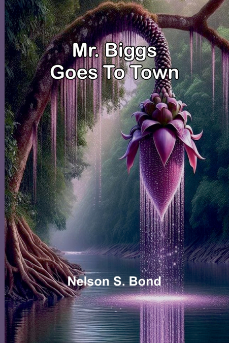 Mr. Biggs Goes To Town