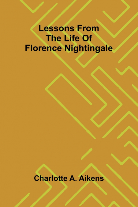 Lessons from the life of Florence Nightingale