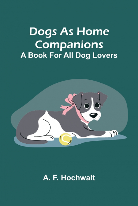 Dogs as home companions