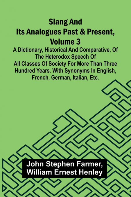 Slang and its analogues past and present, volume 3