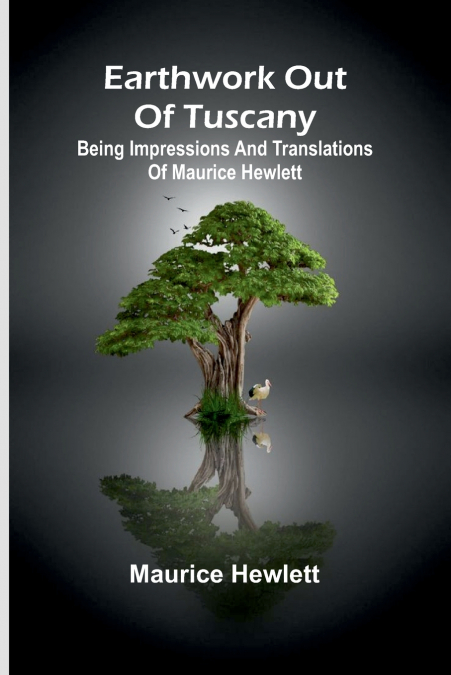 Earthwork Out Of Tuscany