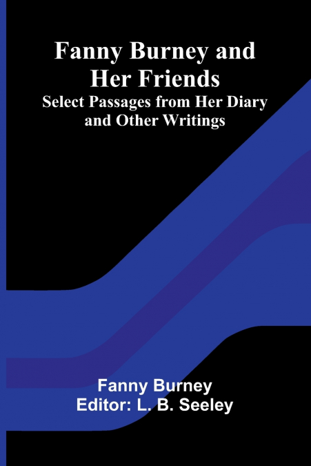 Fanny Burney and Her Friends