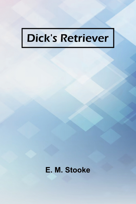 Dick’S Retriever