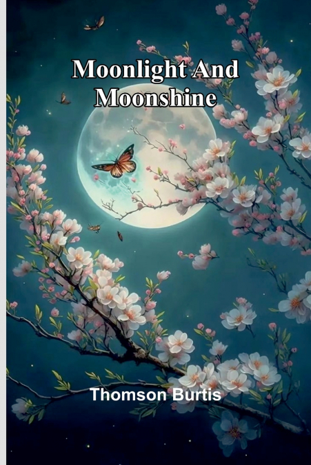 Moonlight And Moonshine