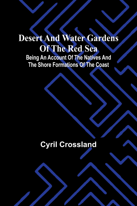 Desert And Water Gardens Of The Red Sea