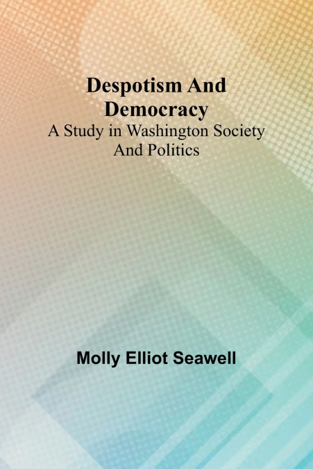 Despotism And Democracy