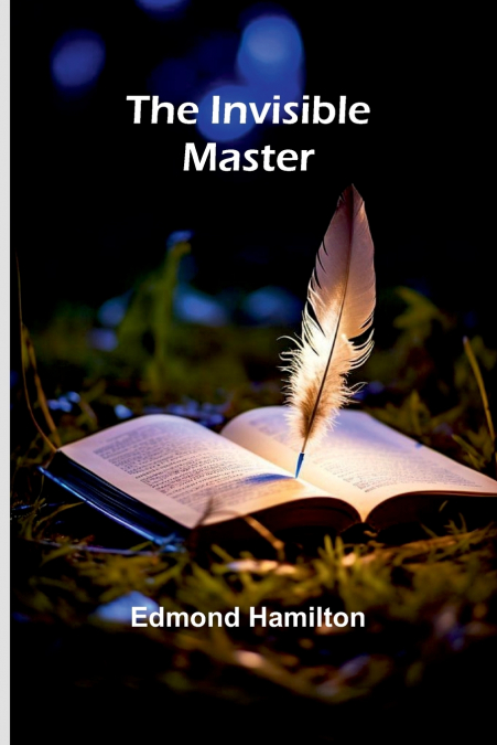 The Invisible Master