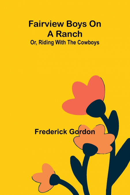 Fairview boys on a ranch