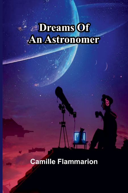 Dreams Of An Astronomer