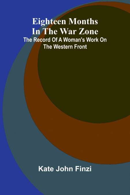 Eighteen Months In The War Zone