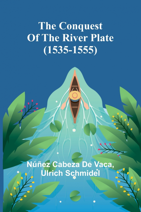 The Conquest of the River Plate (1535-1555)
