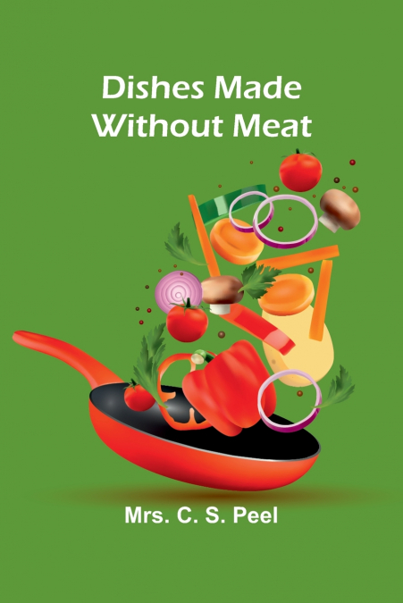 Dishes Made Without Meat