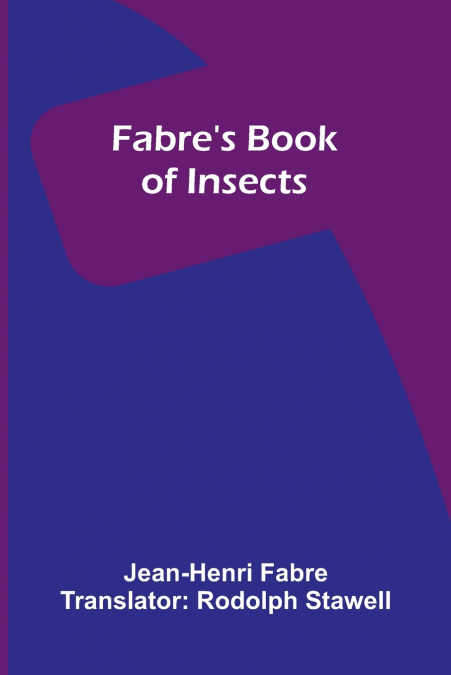 Fabre’s Book of Insects