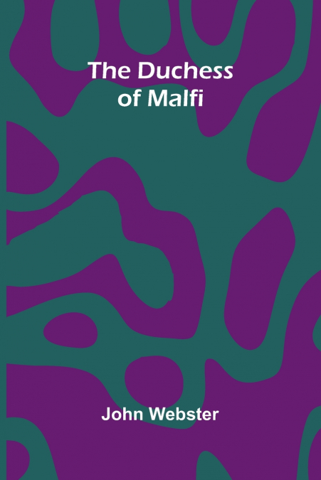 The Duchess of Malfi