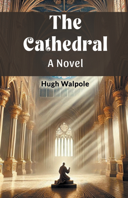 The Cathedral A Novel