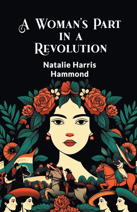 A Woman’s Part in a Revolution