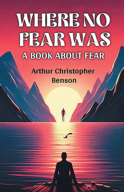 Where No Fear Was A Book About Fear