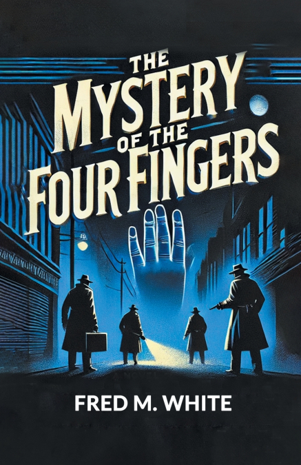 The Mystery of the Four Fingers