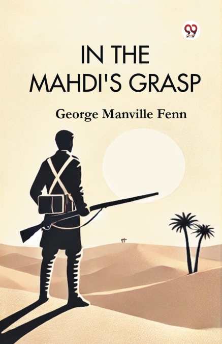 In the Mahdi’s Grasp
