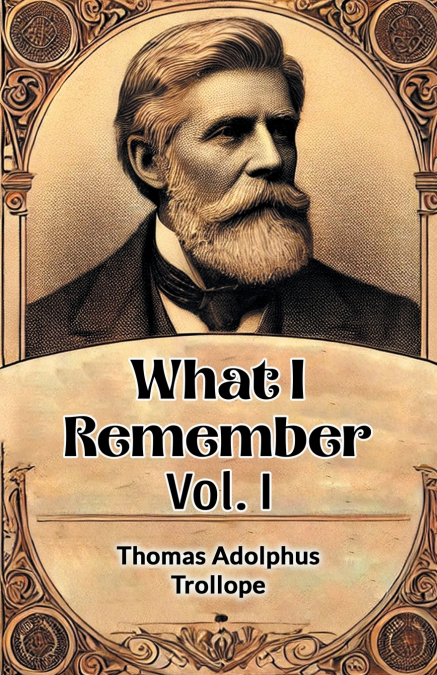 What I Remember Vol. I