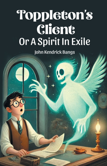 Toppleton’s Client Or A Spirit In Exile