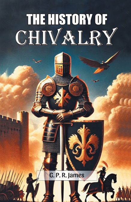 The History Of Chivalry